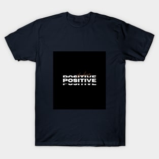 Thinking possitive T-Shirt